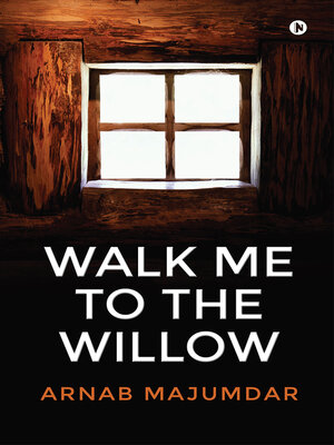 cover image of Walk Me To the Willow